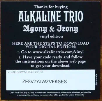 <u>PRESSING INFO</u><br><table class=inf_press><tbody><tr class=inf_info><td class=inf_title>Album:</td><td class=inf_info> Agony & Irony on US Black  </td></tr>
    <td class=inf_title>Pressing:</td><td> First Pressing /??  </td></tr>
    <td class=inf_title>Release Date:</td><td> 2008  </td></tr>
    <td class=inf_title>Album Pressed:</td><td> 2008  </td></tr>
    <td class=inf_title>Label:</td><td> Epic Records - 88697-17247-1  </td></tr>
    <td class=inf_title>Insert:</td><td> Printed Satin Inner Sleeve  </td></tr>
    <td class=inf_title>Barcode:</td><td> 8 8697-17247-1 4  </td></tr>
    <td class=inf_title>Side A Matrix:</td><td> 88697-17247-1-A ⓤ  </td></tr>
    <td class=inf_title>Side B Matrix:</td><td> 88697-17247-1-B ⓤ  </td></tr>
    <td class=inf_title>&nbsp;</td><td> <a href=https://www.discogs.com/release/1671341 target=_blank rel=noopener noreferrer>View This Release on Discogs</a>  </tr></tbody></table>
<br><u>PRICING</u><span class='less' style='padding-left: 8px; color: var(--font-colour_grey);'>(prices shown in USD)</span><br><table class='inf_press'><tbody><tr class='inf_info'>
            <td class='inf_title'>Last Sold:</td>
            <td>$130.00 (Jun 15, 2026)</td>
            </tr><tr class='inf_info'>
            <td class='inf_title'>History:</td>
            <td>
                <span class='price-low' title='Sold on Jun 6, 2024'>Low: <span class='price-value'>$60.00</span></span>
                <span class='price-separator'>|</span>
                <span class='price-avg'>Avg: <span class='price-value'>$110.57</span></span>
                <span class='price-separator'>|</span>
                <span class='price-high' title='€199.99 · Sold on May 2, 2026'>High: <span class='price-value'>$227.77</span></span>
            </td>
            </tr></tbody></table><br>    <br><br><u>TRACKLIST</u><br><table class='inf_tracks'><tbody><tr>
            <td class='inf_num'>A1</td>
            <td class='inf_trk'>Calling All Skeletons</td>
            <td class='inf_len'>3:19</td>
            <td><a href='#' class='lyric-link' data-album-code='ai' data-song-title='Calling All Skeletons'>Lyrics</a></td></tr><tr>
            <td class='inf_num'>A2</td>
            <td class='inf_trk'>Help Me</td>
            <td class='inf_len'>3:45</td>
            <td><a href='#' class='lyric-link' data-album-code='ai' data-song-title='Help Me'>Lyrics</a></td></tr><tr>
            <td class='inf_num'>A3</td>
            <td class='inf_trk'>In Vein</td>
            <td class='inf_len'>3:56</td>
            <td><a href='#' class='lyric-link' data-album-code='ai' data-song-title='In Vein'>Lyrics</a></td></tr><tr>
            <td class='inf_num'>A4</td>
            <td class='inf_trk'>Over And Out</td>
            <td class='inf_len'>3:14</td>
            <td><a href='#' class='lyric-link' data-album-code='ai' data-song-title='Over And Out'>Lyrics</a></td></tr><tr>
            <td class='inf_num'>A5</td>
            <td class='inf_trk'>I Found Away</td>
            <td class='inf_len'>4:01</td>
            <td><a href='#' class='lyric-link' data-album-code='ai' data-song-title='I Found Away'>Lyrics</a></td></tr><tr>
            <td class='inf_num'>A6</td>
            <td class='inf_trk'>Do You Wanna Know?</td>
            <td class='inf_len'>3:36</td>
            <td><a href='#' class='lyric-link' data-album-code='ai' data-song-title='Do You Wanna Know?'>Lyrics</a></td></tr><tr>
            <td class='inf_num'>B1</td>
            <td class='inf_trk'>Live Young, Die Fast</td>
            <td class='inf_len'>4:14</td>
            <td><a href='#' class='lyric-link' data-album-code='ai' data-song-title='Live Young, Die Fast'>Lyrics</a></td></tr><tr>
            <td class='inf_num'>B2</td>
            <td class='inf_trk'>Love Love, Kiss Kiss</td>
            <td class='inf_len'>3:25</td>
            <td><a href='#' class='lyric-link' data-album-code='ai' data-song-title='Love Love, Kiss Kiss'>Lyrics</a></td></tr><tr>
            <td class='inf_num'>B3</td>
            <td class='inf_trk'>Lost And Rendered</td>
            <td class='inf_len'>3:23</td>
            <td><a href='#' class='lyric-link' data-album-code='ai' data-song-title='Lost And Rendered'>Lyrics</a></td></tr><tr>
            <td class='inf_num'>B4</td>
            <td class='inf_trk'>Ruin It</td>
            <td class='inf_len'>3:36</td>
            <td><a href='#' class='lyric-link' data-album-code='ai' data-song-title='Ruin It'>Lyrics</a></td></tr><tr>
            <td class='inf_num'>B5</td>
            <td class='inf_trk'>Into The Night</td>
            <td class='inf_len'>3:23</td>
            <td><a href='#' class='lyric-link' data-album-code='ai' data-song-title='Into The Night'>Lyrics</a></td></tr></tbody></table><br><br>
    <u>NOTES</u><br> Both 'w's in the runouts are circled. Single LP, gatefold sleeve. Printed inner sleeve. Came with a download card for a digital copy of the album.
 - Sticker2