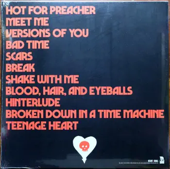 <u>PRESSING INFO</u><br><table class=inf_press><tbody><tr class=inf_info><td class=inf_title>Album:</td><td class=inf_info> Blood, Hair, And Eyeballs on 180g Maroon (Tour Exclusive)  </td></tr>
    <td class=inf_title>Pressing:</td><td> First Pressing /??  </td></tr>
    <td class=inf_title>Release Date:</td><td> Jan. 26th 2024  </td></tr>
    <td class=inf_title>Album Pressed:</td><td> 2024  </td></tr>
    <td class=inf_title>Label:</td><td> Rise Records 536-4  </td></tr>
    <td class=inf_title>Insert:</td><td> Double Sided Glossy  </td></tr>
    <td class=inf_title>Barcode:</td><td> 4 099954-000139  </td></tr>
    <td class=inf_title>Side A Matrix:</td><td> 1D-102761 / RISE536-1-A 273896E1/A  </td></tr>
    <td class=inf_title>Side B Matrix:</td><td> 10-102761 / RISE536-1-B 273896E2/A  </td></tr>
    <td class=inf_title>&nbsp;</td><td> <a href=https://www.discogs.com/release/29923390 target=_blank rel=noopener noreferrer>View This Release on Discogs</a>  </tr></tbody></table>
<br><u>PRICING</u><span class='less' style='padding-left: 8px; color: var(--font-colour_grey);'>(prices shown in USD)</span><br><table class='inf_press'><tbody><tr class='inf_info'>
            <td class='inf_title'>Last Sold:</td>
            <td>$30.00 (Jan 14, 2026)</td>
            </tr><tr class='inf_info'>
            <td class='inf_title'>History:</td>
            <td>
                <span class='price-low' title='Sold on Aug 7, 2025'>Low: <span class='price-value'>$28.99</span></span>
                <span class='price-separator'>|</span>
                <span class='price-avg'>Avg: <span class='price-value'>$32.66</span></span>
                <span class='price-separator'>|</span>
                <span class='price-high' title='Sold on Feb 10, 2025'>High: <span class='price-value'>$39.00</span></span>
            </td>
            </tr></tbody></table><br>    <br><br><u>TRACKLIST</u><br><table class='inf_tracks'><tbody><tr>
            <td class='inf_num'>A1</td>
            <td class='inf_trk'>Hot For Preacher</td>
            <td class='inf_len'>3:46</td>
            <td><a href='#' class='lyric-link' data-album-code='bhe' data-song-title='Hot For Preacher'>Lyrics</a></td></tr><tr>
            <td class='inf_num'>A2</td>
            <td class='inf_trk'>Meet Me</td>
            <td class='inf_len'>3:54</td>
            <td><a href='#' class='lyric-link' data-album-code='bhe' data-song-title='Meet Me'>Lyrics</a></td></tr><tr>
            <td class='inf_num'>A3</td>
            <td class='inf_trk'>Versions Of You</td>
            <td class='inf_len'>3:14</td>
            <td><a href='#' class='lyric-link' data-album-code='bhe' data-song-title='Versions Of You'>Lyrics</a></td></tr><tr>
            <td class='inf_num'>A4</td>
            <td class='inf_trk'>Bad Time</td>
            <td class='inf_len'>2:55</td>
            <td><a href='#' class='lyric-link' data-album-code='bhe' data-song-title='Bad Time'>Lyrics</a></td></tr><tr>
            <td class='inf_num'>A5</td>
            <td class='inf_trk'>Scars</td>
            <td class='inf_len'>3:28</td>
            <td><a href='#' class='lyric-link' data-album-code='bhe' data-song-title='Scars'>Lyrics</a></td></tr><tr>
            <td class='inf_num'>A6</td>
            <td class='inf_trk'>Break</td>
            <td class='inf_len'>3:24</td>
            <td><a href='#' class='lyric-link' data-album-code='bhe' data-song-title='Break'>Lyrics</a></td></tr><tr>
            <td class='inf_num'>B1</td>
            <td class='inf_trk'>Shake With Me</td>
            <td class='inf_len'>3:59</td>
            <td><a href='#' class='lyric-link' data-album-code='bhe' data-song-title='Shake With Me'>Lyrics</a></td></tr><tr>
            <td class='inf_num'>B2</td>
            <td class='inf_trk'>Blood, Hair, And Eyeballs</td>
            <td class='inf_len'>3:01</td>
            <td><a href='#' class='lyric-link' data-album-code='bhe' data-song-title='Blood, Hair, And Eyeballs'>Lyrics</a></td></tr><tr>
            <td class='inf_num'>B3</td>
            <td class='inf_trk'>Hinterlude</td>
            <td class='inf_len'>1:05</td>
            <td><a href='#' class='lyric-link' data-album-code='bhe' data-song-title='Hinterlude'>Lyrics</a></td></tr><tr>
            <td class='inf_num'>B4</td>
            <td class='inf_trk'>Broken Down In A Time Machine</td>
            <td class='inf_len'>3:03</td>
            <td><a href='#' class='lyric-link' data-album-code='bhe' data-song-title='Broken Down In A Time Machine'>Lyrics</a></td></tr><tr>
            <td class='inf_num'>B5</td>
            <td class='inf_trk'>Teenage Heart</td>
            <td class='inf_len'>4:04</td>
            <td><a href='#' class='lyric-link' data-album-code='bhe' data-song-title='Teenage Heart'>Lyrics</a></td></tr></tbody></table><br><br>
    <u>NOTES</u><br> This variant was sold during the 2024 tour, or as an add-on to the 2024 tour ticket (and by itself for certain venue tickets). Later in 2025-2026 this could be bought as a standalone record in the Rise Records store. The colour is a solid red, as opposed to a darker maroon colour. Catalog number for this variant is 536-4
 - Back