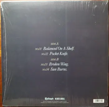 <u>PRESSING INFO</u><br><table class=inf_press><tbody><tr class=inf_info><td class=inf_title>Album:</td><td class=inf_info> Broken Wing on Light Blue Marble  </td></tr>
    <td class=inf_title>Pressing:</td><td> First Pressing /1500  </td></tr>
    <td class=inf_title>Release Date:</td><td> Apr. 2nd 2013  </td></tr>
    <td class=inf_title>Album Pressed:</td><td> 2013  </td></tr>
    <td class=inf_title>Label:</td><td> Heart&Skull/Epitaph Records 87262-1  </td></tr>
    <td class=inf_title>Insert:</td><td> Printed Matte Inner Sleeve  </td></tr>
    <td class=inf_title>Barcode:</td><td> 0 45778-72621 9  </td></tr>
    <td class=inf_title>Side A Matrix:</td><td> 87262-A CB  </td></tr>
    <td class=inf_title>Side B Matrix:</td><td> 87262-B CB  </td></tr>
    <td class=inf_title>&nbsp;</td><td> <a href=https://www.discogs.com/release/4430945 target=_blank rel=noopener noreferrer>View This Release on Discogs</a>  </tr></tbody></table>
<br><u>PRICING</u><span class='less' style='padding-left: 8px; color: var(--font-colour_grey);'>(prices shown in USD)</span><br><table class='inf_press'><tbody><tr class='inf_info'>
            <td class='inf_title'>Last Sold:</td>
            <td>$225.00 (Mar 15, 2026)</td>
            </tr><tr class='inf_info'>
            <td class='inf_title'>History:</td>
            <td>
                <span class='price-low' title='€50.00 · Sold on Feb 19, 2022'>Low: <span class='price-value'>$56.95</span></span>
                <span class='price-separator'>|</span>
                <span class='price-avg'>Avg: <span class='price-value'>$122.30</span></span>
                <span class='price-separator'>|</span>
                <span class='price-high' title='Sold on Mar 15, 2026'>High: <span class='price-value'>$225.00</span></span>
            </td>
            </tr></tbody></table><br>    <br><br><u>TRACKLIST</u><br><table class='inf_tracks'><tbody><tr>
            <td class='inf_num'>A1</td>
            <td class='inf_trk'>Balanced On A Shelf</td>
            <td class='inf_len'>4:06</td>
            <td><a href='#' class='lyric-link' data-album-code='eps' data-song-title='Balanced On A Shelf'>Lyrics</a></td></tr><tr>
            <td class='inf_num'>A2</td>
            <td class='inf_trk'>Pocket Knife</td>
            <td class='inf_len'>2:43</td>
            <td><a href='#' class='lyric-link' data-album-code='eps' data-song-title='Pocket Knife'>Lyrics</a></td></tr><tr>
            <td class='inf_num'>B1</td>
            <td class='inf_trk'>Broken Wing</td>
            <td class='inf_len'>3:28</td>
            <td><a href='#' class='lyric-link' data-album-code='eps' data-song-title='Broken Wing'>Lyrics</a></td></tr><tr>
            <td class='inf_num'>B2</td>
            <td class='inf_trk'>Sun Burns</td>
            <td class='inf_len'>3:41</td>
            <td><a href='#' class='lyric-link' data-album-code='eps' data-song-title='Sun Burns'>Lyrics</a></td></tr></tbody></table><br><br>
    <u>NOTES</u><br> Matte finish printed inner sleeve.
 - Back