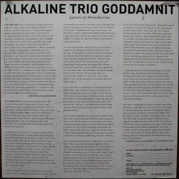 <u>PRESSING INFO</u><br><table class=inf_press><tbody><tr class=inf_info><td class=inf_title>Album:</td><td class=inf_info> Goddamnit Redux on Half Black / Half Red  </td></tr>
    <td class=inf_title>Pressing:</td><td> First Pressing /500  </td></tr>
    <td class=inf_title>Release Date:</td><td> Mar. 11th 2008  </td></tr>
    <td class=inf_title>Album Pressed:</td><td> 2008  </td></tr>
    <td class=inf_title>Label:</td><td> Asianman Records AM-160  </td></tr>
    <td class=inf_title>Insert:</td><td> Double Sided Glossy  </td></tr>
    <td class=inf_title>Barcode:</td><td> 6 12851-01601 9  </td></tr>
    <td class=inf_title>Side A Matrix:</td><td> 74940E1/B GOD  </td></tr>
    <td class=inf_title>Side B Matrix:</td><td> 74940E2/A DAMNIT!  </td></tr>
    <td class=inf_title>&nbsp;</td><td> <a href=https://www.discogs.com/release/1584606-Alkaline-Trio-Goddamnit target=_blank rel=noopener noreferrer>View This Release on Discogs</a>  </tr></tbody></table>
<br><u>PRICING</u><span class='less' style='padding-left: 8px; color: var(--font-colour_grey);'>(prices shown in USD)</span><br><table class='inf_press'><tbody><tr class='inf_info'>
            <td class='inf_title'>Last Sold:</td>
            <td>$49.99 (Mar 24, 2025)</td>
            </tr><tr class='inf_info'>
            <td class='inf_title'>History:</td>
            <td>
                <span class='price-low' title='Sold on Jan 30, 2017'>Low: <span class='price-value'>$15.00</span></span>
                <span class='price-separator'>|</span>
                <span class='price-avg'>Avg: <span class='price-value'>$34.98</span></span>
                <span class='price-separator'>|</span>
                <span class='price-high' title='Sold on Aug 30, 2023'>High: <span class='price-value'>$89.00</span></span>
            </td>
            </tr></tbody></table><br>    <br><br><u>TRACKLIST</u><br><table class='inf_tracks'><tbody><tr>
            <td class='inf_num'>A1</td>
            <td class='inf_trk'>Cringe</td>
            <td class='inf_len'>2:23</td>
            <td><a href='#' class='lyric-link' data-album-code='gd' data-song-title='Cringe'>Lyrics</a></td></tr><tr>
            <td class='inf_num'>A2</td>
            <td class='inf_trk'>Cop</td>
            <td class='inf_len'>2:18</td>
            <td><a href='#' class='lyric-link' data-album-code='gd' data-song-title='Cop'>Lyrics</a></td></tr><tr>
            <td class='inf_num'>A3</td>
            <td class='inf_trk'>San Francisco</td>
            <td class='inf_len'>3:52</td>
            <td><a href='#' class='lyric-link' data-album-code='gd' data-song-title='San Francisco'>Lyrics</a></td></tr><tr>
            <td class='inf_num'>A4</td>
            <td class='inf_trk'>Nose Over Tail</td>
            <td class='inf_len'>2:37</td>
            <td><a href='#' class='lyric-link' data-album-code='gd' data-song-title='Nose Over Tail'>Lyrics</a></td></tr><tr>
            <td class='inf_num'>A5</td>
            <td class='inf_trk'>As You Were</td>
            <td class='inf_len'>2:11</td>
            <td><a href='#' class='lyric-link' data-album-code='gd' data-song-title='As You Were'>Lyrics</a></td></tr><tr>
            <td class='inf_num'>A6</td>
            <td class='inf_trk'>Enjoy Your Day</td>
            <td class='inf_len'>2:17</td>
            <td><a href='#' class='lyric-link' data-album-code='gd' data-song-title='Enjoy Your Day'>Lyrics</a></td></tr><tr>
            <td class='inf_num'>A7</td>
            <td class='inf_trk'>Clavicle</td>
            <td class='inf_len'>2:28</td>
            <td><a href='#' class='lyric-link' data-album-code='gd' data-song-title='Clavicle'>Lyrics</a></td></tr><tr>
            <td class='inf_num'>B1</td>
            <td class='inf_trk'>My Little Needle</td>
            <td class='inf_len'>3:01</td>
            <td><a href='#' class='lyric-link' data-album-code='gd' data-song-title='My Little Needle'>Lyrics</a></td></tr><tr>
            <td class='inf_num'>B2</td>
            <td class='inf_trk'>Southern Rock</td>
            <td class='inf_len'>3:05</td>
            <td><a href='#' class='lyric-link' data-album-code='gd' data-song-title='Southern Rock'>Lyrics</a></td></tr><tr>
            <td class='inf_num'>B3</td>
            <td class='inf_trk'>Message From Kathlene</td>
            <td class='inf_len'>3:22</td>
            <td><a href='#' class='lyric-link' data-album-code='gd' data-song-title='Message From Kathlene'>Lyrics</a></td></tr><tr>
            <td class='inf_num'>B4</td>
            <td class='inf_trk'>Trouble Breathing</td>
            <td class='inf_len'>3:55</td>
            <td><a href='#' class='lyric-link' data-album-code='gd' data-song-title='Trouble Breathing'>Lyrics</a></td></tr><tr>
            <td class='inf_num'>B5</td>
            <td class='inf_trk'>Sorry About That</td>
            <td class='inf_len'>3:21</td>
            <td><a href='#' class='lyric-link' data-album-code='gd' data-song-title='Sorry About That'>Lyrics</a></td></tr></tbody></table><br><br>
    <u>NOTES</u><br> This 1st pressing has a matte cover but the lettering and clocks on the front, as well as the track titles and Heart & Skull logo on the back, have a glossy finish.
 - Insert