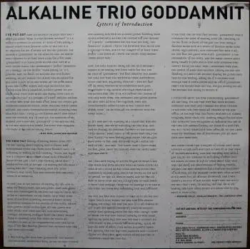 <u>PRESSING INFO</u><br><table class=inf_press><tbody><tr class=inf_info><td class=inf_title>Album:</td><td class=inf_info> Goddamnit Redux on Red with Black Splatter (Bloodpact Exclusive)  </td></tr>
    <td class=inf_title>Pressing:</td><td> First Pressing /500  </td></tr>
    <td class=inf_title>Release Date:</td><td> Mar. 11th 2008  </td></tr>
    <td class=inf_title>Album Pressed:</td><td> 2008  </td></tr>
    <td class=inf_title>Label:</td><td> Asianman Records AM-160  </td></tr>
    <td class=inf_title>Insert:</td><td> Double Sided Glossy  </td></tr>
    <td class=inf_title>Barcode:</td><td> 6 12851-01601 9  </td></tr>
    <td class=inf_title>Side A Matrix:</td><td> 74940E1/B GOD  </td></tr>
    <td class=inf_title>Side B Matrix:</td><td> 74940E2/A DAMNIT!  </td></tr>
    <td class=inf_title>&nbsp;</td><td> <a href=https://www.discogs.com/release/1584604-Alkaline-Trio-Goddamnit target=_blank rel=noopener noreferrer>View This Release on Discogs</a>  </tr></tbody></table>
<br><u>PRICING</u><span class='less' style='padding-left: 8px; color: var(--font-colour_grey);'>(prices shown in USD)</span><br><table class='inf_press'><tbody><tr class='inf_info'>
            <td class='inf_title'>Last Sold:</td>
            <td>$60.00 (Oct 17, 2024)</td>
            </tr><tr class='inf_info'>
            <td class='inf_title'>History:</td>
            <td>
                <span class='price-low' title='Sold on Sep 9, 2017'>Low: <span class='price-value'>$34.95</span></span>
                <span class='price-separator'>|</span>
                <span class='price-avg'>Avg: <span class='price-value'>$55.99</span></span>
                <span class='price-separator'>|</span>
                <span class='price-high' title='Sold on Aug 22, 2021'>High: <span class='price-value'>$80.00</span></span>
            </td>
            </tr></tbody></table><br>    <br><br><u>TRACKLIST</u><br><table class='inf_tracks'><tbody><tr>
            <td class='inf_num'>A1</td>
            <td class='inf_trk'>Cringe</td>
            <td class='inf_len'>2:23</td>
            <td><a href='#' class='lyric-link' data-album-code='gd' data-song-title='Cringe'>Lyrics</a></td></tr><tr>
            <td class='inf_num'>A2</td>
            <td class='inf_trk'>Cop</td>
            <td class='inf_len'>2:18</td>
            <td><a href='#' class='lyric-link' data-album-code='gd' data-song-title='Cop'>Lyrics</a></td></tr><tr>
            <td class='inf_num'>A3</td>
            <td class='inf_trk'>San Francisco</td>
            <td class='inf_len'>3:52</td>
            <td><a href='#' class='lyric-link' data-album-code='gd' data-song-title='San Francisco'>Lyrics</a></td></tr><tr>
            <td class='inf_num'>A4</td>
            <td class='inf_trk'>Nose Over Tail</td>
            <td class='inf_len'>2:37</td>
            <td><a href='#' class='lyric-link' data-album-code='gd' data-song-title='Nose Over Tail'>Lyrics</a></td></tr><tr>
            <td class='inf_num'>A5</td>
            <td class='inf_trk'>As You Were</td>
            <td class='inf_len'>2:11</td>
            <td><a href='#' class='lyric-link' data-album-code='gd' data-song-title='As You Were'>Lyrics</a></td></tr><tr>
            <td class='inf_num'>A6</td>
            <td class='inf_trk'>Enjoy Your Day</td>
            <td class='inf_len'>2:17</td>
            <td><a href='#' class='lyric-link' data-album-code='gd' data-song-title='Enjoy Your Day'>Lyrics</a></td></tr><tr>
            <td class='inf_num'>A7</td>
            <td class='inf_trk'>Clavicle</td>
            <td class='inf_len'>2:28</td>
            <td><a href='#' class='lyric-link' data-album-code='gd' data-song-title='Clavicle'>Lyrics</a></td></tr><tr>
            <td class='inf_num'>B1</td>
            <td class='inf_trk'>My Little Needle</td>
            <td class='inf_len'>3:01</td>
            <td><a href='#' class='lyric-link' data-album-code='gd' data-song-title='My Little Needle'>Lyrics</a></td></tr><tr>
            <td class='inf_num'>B2</td>
            <td class='inf_trk'>Southern Rock</td>
            <td class='inf_len'>3:05</td>
            <td><a href='#' class='lyric-link' data-album-code='gd' data-song-title='Southern Rock'>Lyrics</a></td></tr><tr>
            <td class='inf_num'>B3</td>
            <td class='inf_trk'>Message From Kathlene</td>
            <td class='inf_len'>3:22</td>
            <td><a href='#' class='lyric-link' data-album-code='gd' data-song-title='Message From Kathlene'>Lyrics</a></td></tr><tr>
            <td class='inf_num'>B4</td>
            <td class='inf_trk'>Trouble Breathing</td>
            <td class='inf_len'>3:55</td>
            <td><a href='#' class='lyric-link' data-album-code='gd' data-song-title='Trouble Breathing'>Lyrics</a></td></tr><tr>
            <td class='inf_num'>B5</td>
            <td class='inf_trk'>Sorry About That</td>
            <td class='inf_len'>3:21</td>
            <td><a href='#' class='lyric-link' data-album-code='gd' data-song-title='Sorry About That'>Lyrics</a></td></tr></tbody></table><br><br>
    <u>NOTES</u><br> Bloodpact Exclusive. This 1st pressing has a matte cover but the lettering and clocks on the front, as well as the track titles and Heart & Skull logo on the back, have a glossy finish.
 - Insert