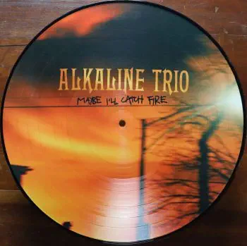 Maybe I'll Catch Fire - 20th Anniversary Picture Disk