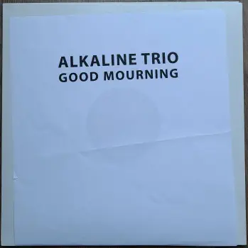 <u>PRESSING INFO</u><br><table class=inf_press><tbody><tr class=inf_info><td class=inf_title>Album:</td><td class=inf_info> Good Mourning (Test Press) on Black | Black (Erika Records Labels)  </td></tr>
    <td class=inf_title>Pressing:</td><td> Third Pressing /??  </td></tr>
    <td class=inf_title>Release Date:</td><td> 2017  </td></tr>
    <td class=inf_title>Album Pressed:</td><td> 2017  </td></tr>
    <td class=inf_title>Label:</td><td> Vagrant Records/BMG VR4408  </td></tr>
    <td class=inf_title>Insert:</td><td> none  </td></tr>
    <td class=inf_title>Barcode:</td><td> none  </td></tr>
    <td class=inf_title>Side A Matrix:</td><td> SP VR4408 A VR4408 A ALKALINE TRIO - GOOD MOURNING  </td></tr>
    <td class=inf_title>Side B Matrix:</td><td> VR4408 B  </td></tr>
    <td class=inf_title>Side C Matrix:</td><td> SP VR4408 C  </td></tr>
    <td class=inf_title>Side D Matrix:</td><td> SP VR4408 D  </td></tr>
    <td class=inf_title>&nbsp;</td><td> <a href=https://www.discogs.com/release/14809140 target=_blank rel=noopener noreferrer>View This Release on Discogs</a>  </tr></tbody></table>
    
    <u>NOTES</u><br> Blank white sleeves and blank Erika Records labels. 
 - Cover