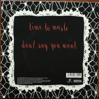 <u>PRESSING INFO</u><br><table class=inf_press><tbody><tr class=inf_info><td class=inf_title>Album:</td><td class=inf_info> Time to Waste on Red (UK Exclusive)  </td></tr>
    <td class=inf_title>Pressing:</td><td> First Pressing /500  </td></tr>
    <td class=inf_title>Release Date:</td><td> 2005  </td></tr>
    <td class=inf_title>Album Pressed:</td><td> 2005  </td></tr>
    <td class=inf_title>Label:</td><td> Vagrant/Hassle Records VRUK0135  </td></tr>
    <td class=inf_title>Insert:</td><td> none  </td></tr>
    <td class=inf_title>Barcode:</td><td> 5 060100-660141  </td></tr>
    <td class=inf_title>Side A Matrix:</td><td> VR UK 0135 A  </td></tr>
    <td class=inf_title>Side B Matrix:</td><td> VR UK 0135 B  </td></tr>
    <td class=inf_title>&nbsp;</td><td> <a href=https://www.discogs.com/release/2143732 target=_blank rel=noopener noreferrer>View This Release on Discogs</a>  </tr></tbody></table>
<br><u>PRICING</u><span class='less' style='padding-left: 8px; color: var(--font-colour_grey);'>(prices shown in USD)</span><br><table class='inf_press'><tbody><tr class='inf_info'>
            <td class='inf_title'>Last Sold:</td>
            <td><span title='Sold for £8.00'>$10.65</span> (Apr 10, 2026)</td>
            </tr><tr class='inf_info'>
            <td class='inf_title'>History:</td>
            <td>
                <span class='price-low' title='A$10.99 · Sold on Mar 15, 2025'>Low: <span class='price-value'>$7.69</span></span>
                <span class='price-separator'>|</span>
                <span class='price-avg'>Avg: <span class='price-value'>$20.36</span></span>
                <span class='price-separator'>|</span>
                <span class='price-high' title='£40.00 · Sold on Mar 19, 2024'>High: <span class='price-value'>$53.27</span></span>
            </td>
            </tr></tbody></table><br>    <br><br><u>TRACKLIST</u><br><table class='inf_tracks'><tbody><tr>
            <td class='inf_num'>A1</td>
            <td class='inf_trk'>Time To Waste</td>
            <td class='inf_len'>4:14</td>
            <td><a href='#' class='lyric-link' data-album-code='singles' data-song-title='Time To Waste'>Lyrics</a></td></tr><tr>
            <td class='inf_num'>B1</td>
            <td class='inf_trk'>Don’t Say You Won’t</td>
            <td class='inf_len'>2:23</td>
            <td><a href='#' class='lyric-link' data-album-code='singles' data-song-title='Don’t Say You Won’t'>Lyrics</a></td></tr></tbody></table><br><br>
    <u>NOTES</u><br> B side track is Dont Say You Wont
 - Back
